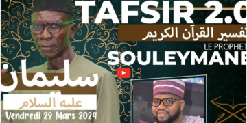 Tafsir 2.0 – Ramadan du 29 mars 2024 : Focus sur le prophète Souleymane avec Oustaz Tayib Socé